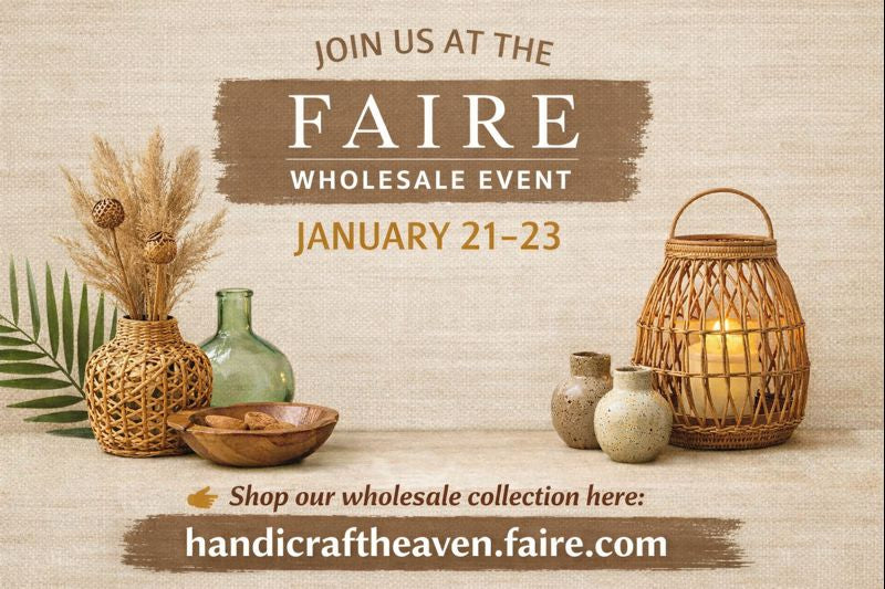 Handcrafted Wholesale Home Décor | Handicraft Heaven at Faire Wholesale Event (Jan 21–23)